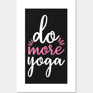 Do More Yoga Quotes Posters and Art